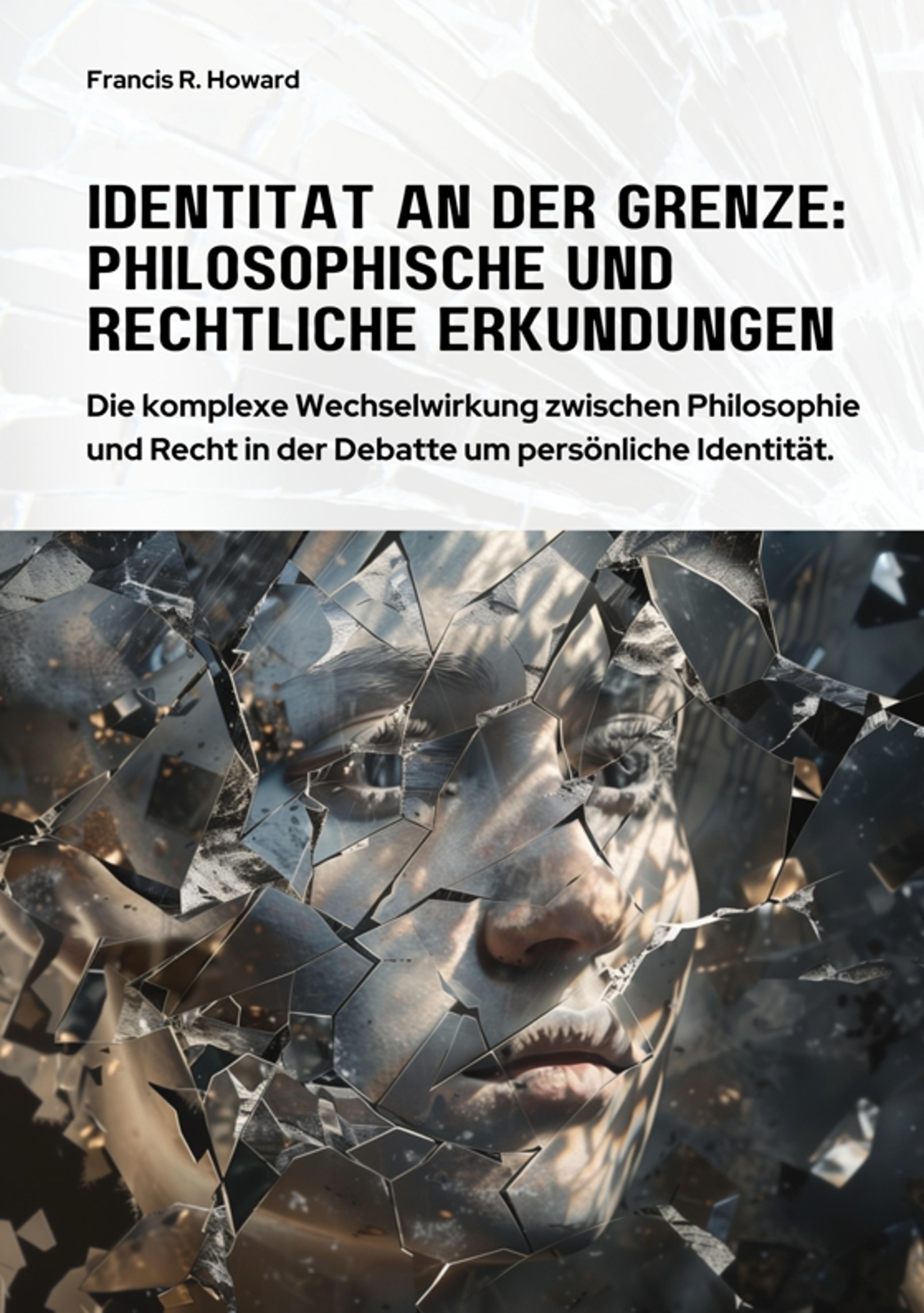 Identität an der Grenze: Philosophische und Rechtliche Erkundungen