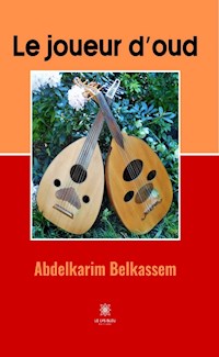 Le joueur d’oud - Abdelkarim Belkassem - ebook