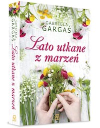 Lato utkane z marzeń - Gabriela Gargaś - ebook + książka