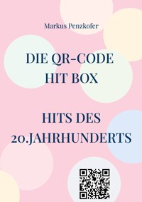 Die QR-Code Hit Box - Markus Penzkofer - ebook