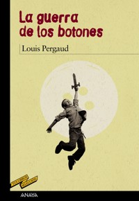 La guerra de los botones - Louis Pergaud - ebook