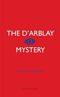 The D'arblay Mystery - R. Austin Freeman - ebook
