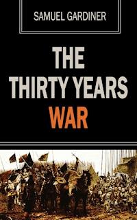 The Thirty Years War - Samuel Gardiner - ebook
