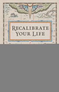 Recalibrate Your Life - Kenneth Boa - ebook