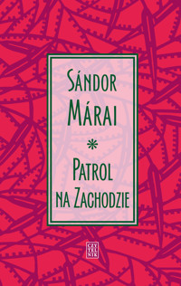 Patrol na Zachodzie - Sándor Márai - ebook