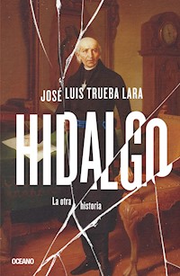 Hidalgo - José Luis Trueba Lara - ebook