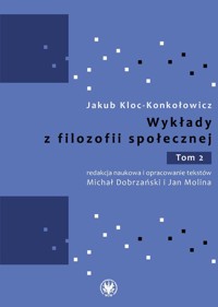 Wykłady z filozofii społecznej. Tom 2 - Kloc-Konkołowicz Jakub - książka