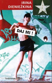 Daj mi! -  Irina Dienieżkina - ebook