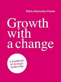Growth with a change - Riikka Hackselius-Fonsén - ebook