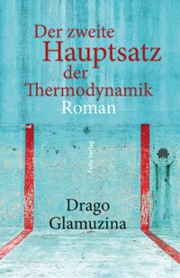 Der zweite Hauptsatz der Thermodynamik - Drago Glamuzina - ebook