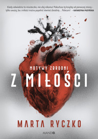 Z miłości. Motywy zbrodni - Marta Ryczko - ebook + audiobook + książka