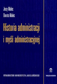 Historia administracji i myśli administracyjnej - Malec Jerzy, Malec Dorota - książka