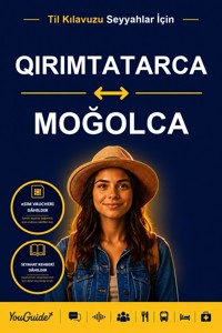 The Language Guide for Travelers - Crimean Tatar to Mongolian - YouGuide - ebook
