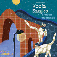 Kocia Szajka i napad na moście - Agata Romaniuk - audiobook + książka