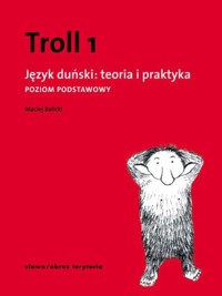 Troll 1. Język duński: teoria i praktyka. Poziom podstawowy - Maciej Balicki - książka