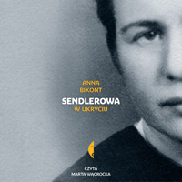 Sendlerowa. W ukryciu - Anna Bikont - ebook + audiobook
