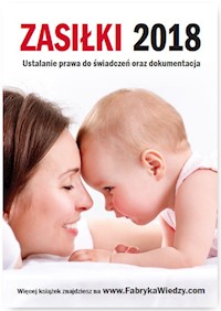 Zasiłki 2018 Ustalanie prawa do świadczeń oraz dokumentacja -  - książka
