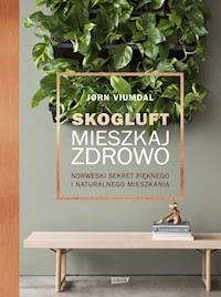 Skogluft Mieszkaj zdrowo - Viumdal Jorn - książka