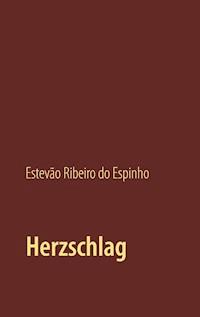 Herzschlag - Estevão Ribeiro do Espinho - ebook