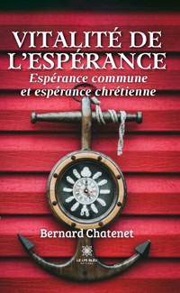 Vitalité de l’espérance - Bernard Chatenet - ebook