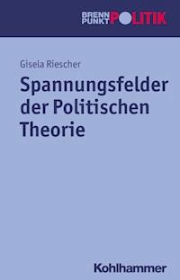 Spannungsfelder der Politischen Theorie -  - ebook