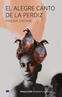 El alegre canto de la perdiz - Paulina Chiziane - ebook