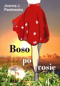 Boso po rosie - Pawłowska Joanna J. - ebook + książka