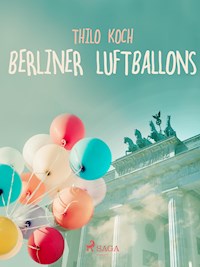 Berliner Luftballons - Thilo Koch - ebook
