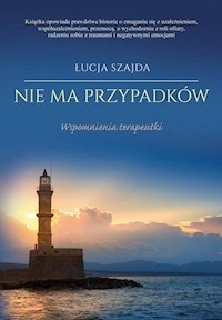 Nie ma przypadków. Wspomnienia terapeutki - Szajda Łucja - książka