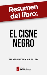 Resumen del libro "El cisne negro" de Nassim Nicholas Taleb - Leader Summaries - ebook
