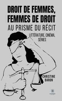Droit de femmes, femmes de droit - Christine Baron - ebook
