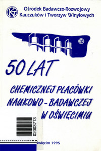 50 lat Chemicznej Placówki Naukowo-Badawczej w Oświęcimiu - redakcja Eugeniusz T. Knypl - ebook