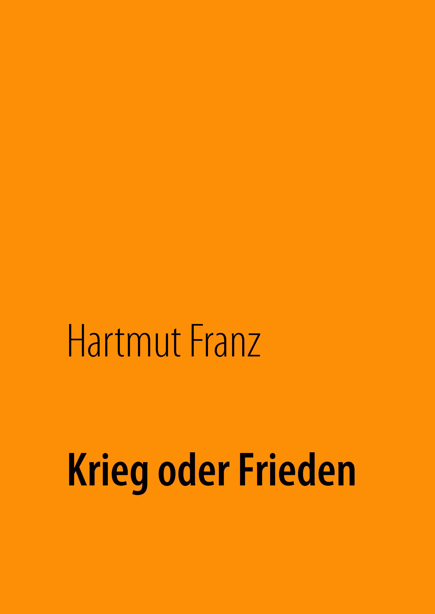 Krieg oder Frieden
