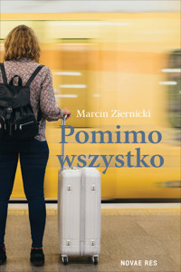 Pomimo wszystko - Marcin Ziernicki - ebook + audiobook + książka