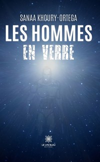 Les Hommes en verre - Sanaa Khoury-Ortega - ebook