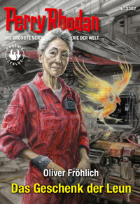 Perry Rhodan 3302: Das Geschenk der Leun - Oliver Fröhlich - ebook