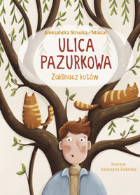 Ulica Pazurkowa. Zaklinacz kotów - Aleksandra Struska - Musiał - ebook + książka