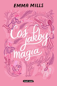 Coś jakby magia - Mills Emma - ebook + książka