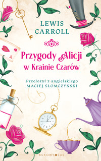 Przygody Alicji w Krainie Czarów - Lewis Carroll - ebook + audiobook + książka