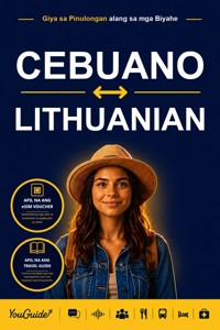The Language Guide for Travelers - Cebuano to Lithuanian - YouGuide - ebook