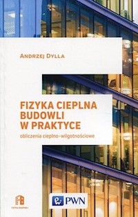 Fizyka cieplna budowli w praktyce - Dylla Andrzej - książka