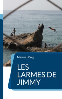 Les larmes de Jimmy - Marcus Hönig - ebook