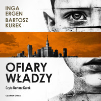 Ofiary władzy - Bartosz Kurek, Inga Ergen - ebook + audiobook