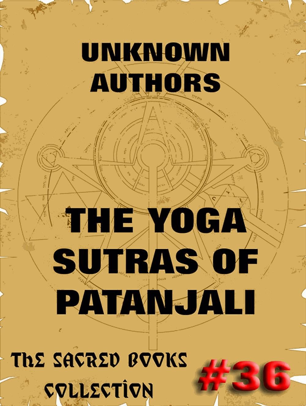 The Yoga Sutras Of Patanjali - The Book Of The Spiritual Man