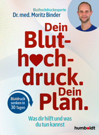 Dein Bluthochdruck. Dein Plan. - Dr. med. Moritz Binder - ebook