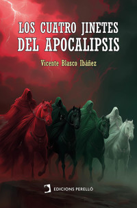 Los cuatro jinetes del apocalipsis - Vicente Blasco Ibáñez - ebook