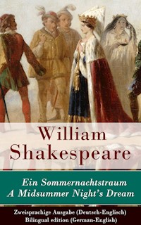 Ein Sommernachtstraum / A Midsummer Night's Dream - Zweisprachige Ausgabe (Deutsch-Englisch) - William Shakespeare - ebook