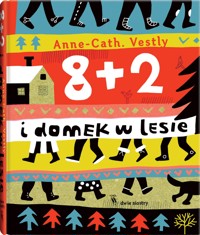 8+2. 8 + 2 i domek w lesie - Anne Cath Vestly - książka