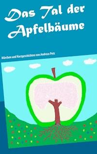 Das Tal der Apfelbäume - Andreas Petz - ebook