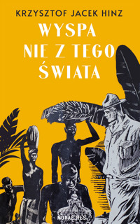 Wyspa nie z tego świata - Krzysztof Jacek Hinz - ebook + książka